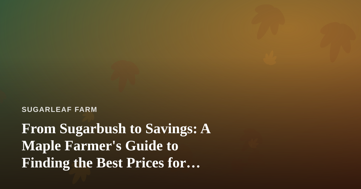 From Sugarbush to Savings: A Maple Farmer’s Guide to Finding the Best Prices for Vape Products in Kitsap County