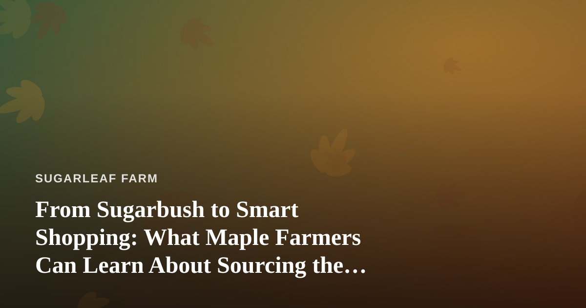 From Sugarbush to Smart Shopping: What Maple Farmers Can Learn About Sourcing the Best Vape Prices in Kitsap County